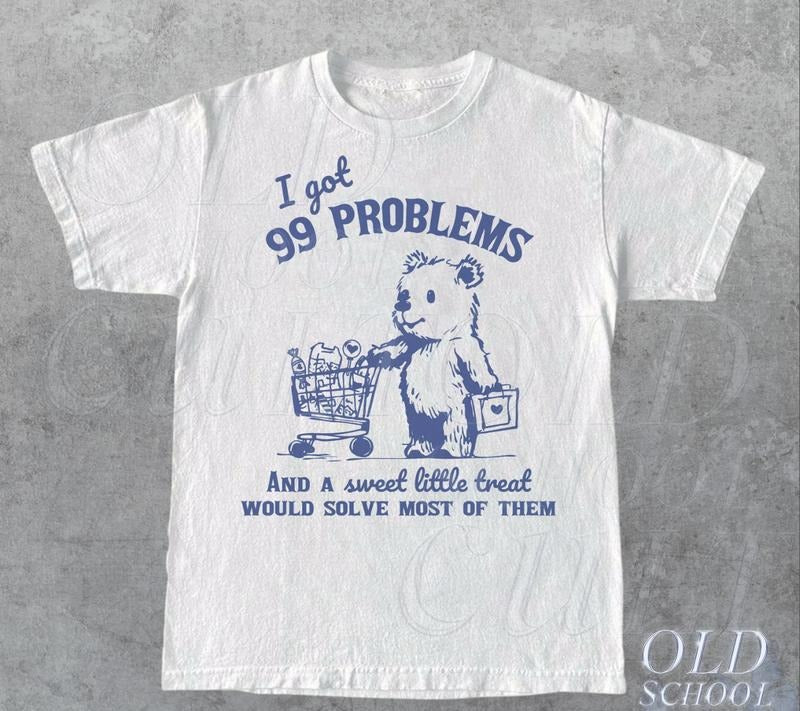 99 Poblems And A Sweet Little Treat Would Solve Most Of Them Vintage T-Shirt, Retro 90s Unisex Adult T Shirt, Funny...
