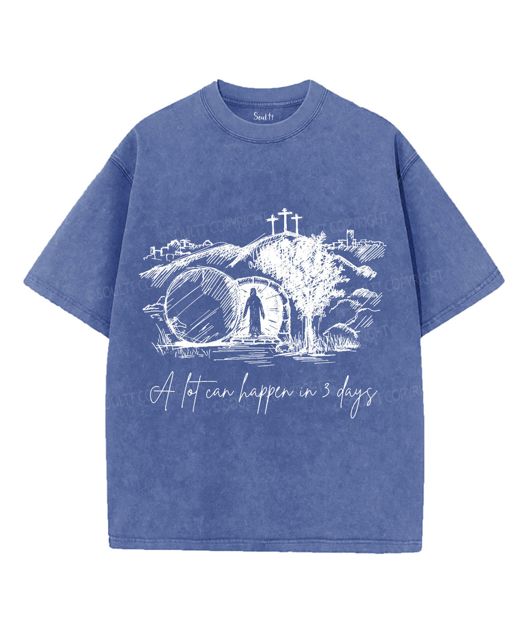A Lot Can Happen In 3 Days Unisex Washed Christian T-shirt Style002 Hoodie, Sweatshirt | CiraTrend.com (Image 4)