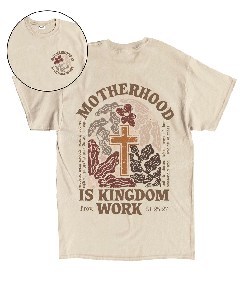 Motherhood Is Kingdom Work Double Sided Unisex Cotton Christian T-Shirt Style007 Hoodie, Sweatshirt | CiraTrend.com (Image 1)