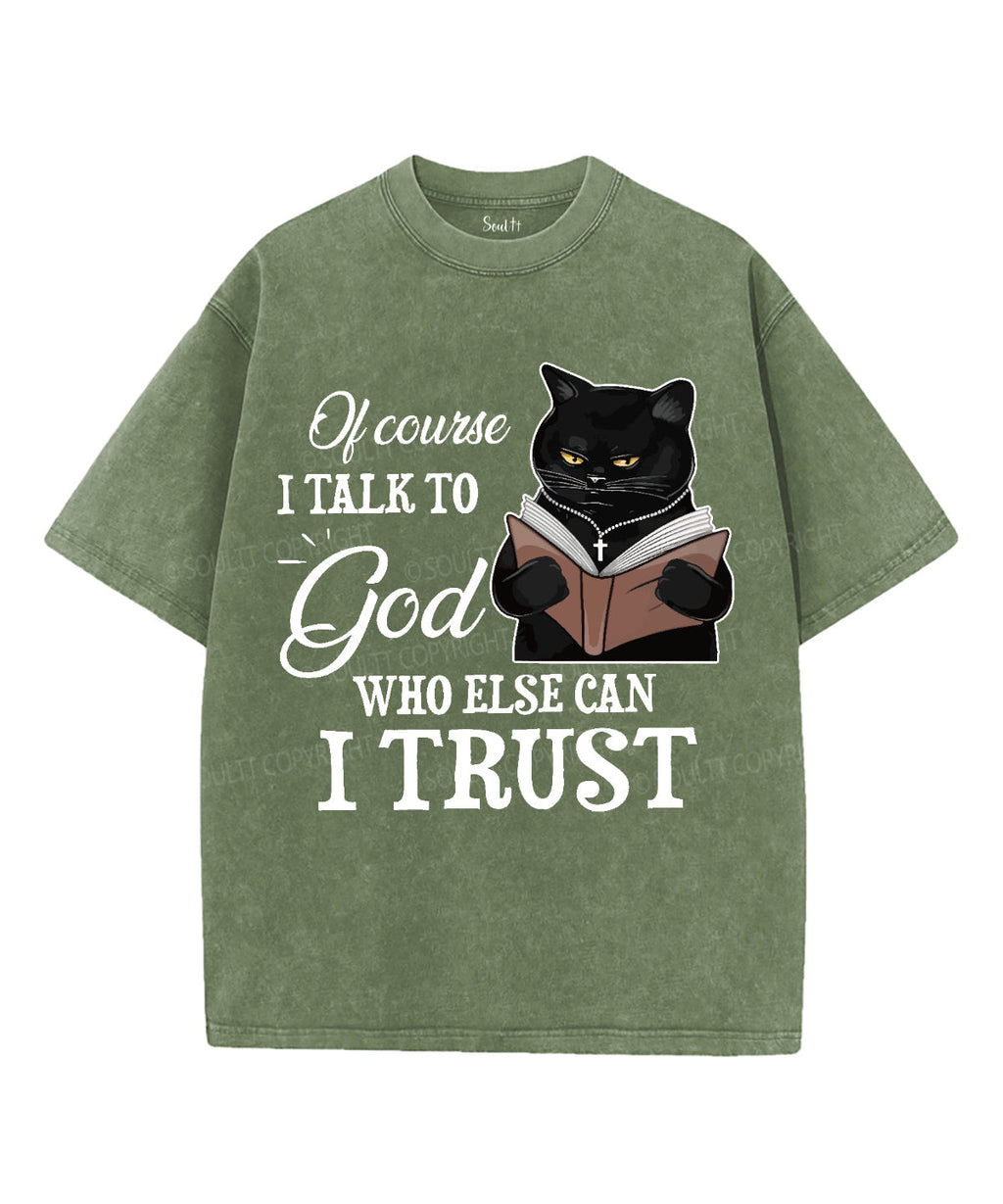 Of Course I Talk To God Washed Christian T-shirt Hoodie, Sweatshirt | CiraTrend.com (Image 5)