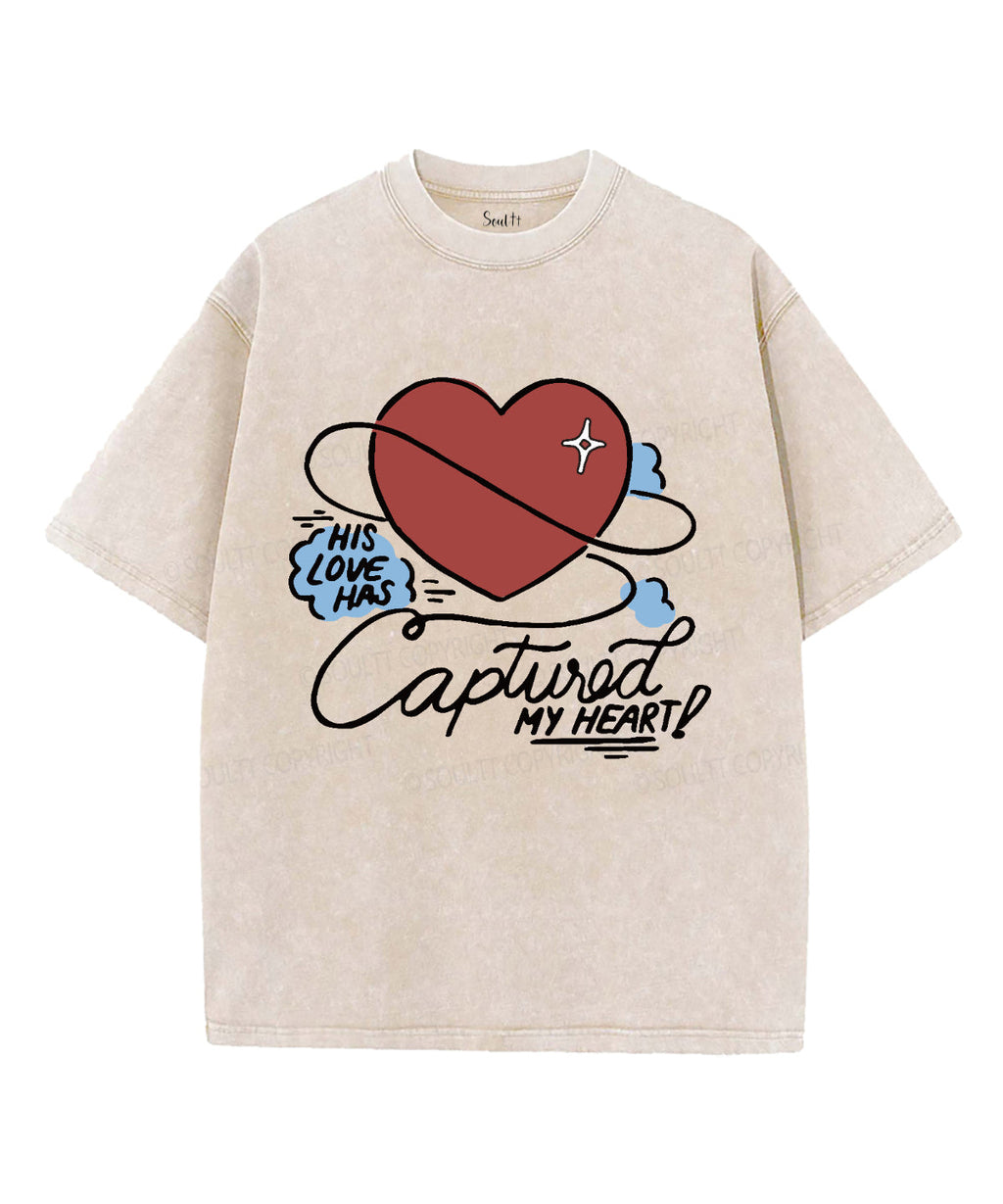 His Love Has Captured My Heart Washed Christian T-shirt Hoodie, Sweatshirt | CiraTrend.com (Image 1)