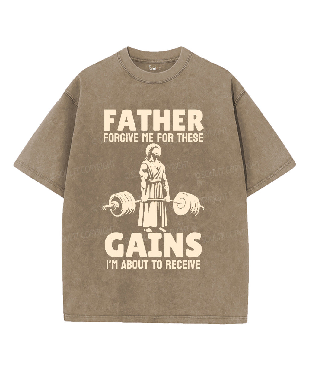 Forgive Me These Gains Washed Christian T-Shirts, Hoodie, Sweatshirt