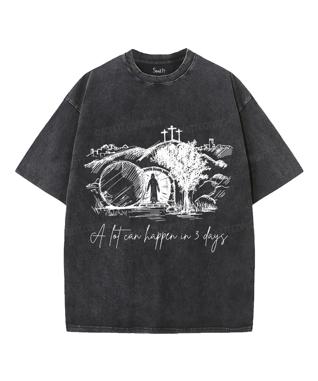 A Lot Can Happen In 3 Days Unisex Washed Christian T-shirt Style002 Hoodie, Sweatshirt | CiraTrend.com (Image 2)