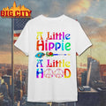 A Little Hippie A Little Hood Shirt