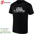 A black is speaking listen and learn shirt