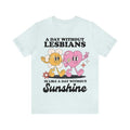 A day without lesbians is like a day without sunshine shirt | funny lesbian shirt | retro lesbian shirt | femme | butch |...