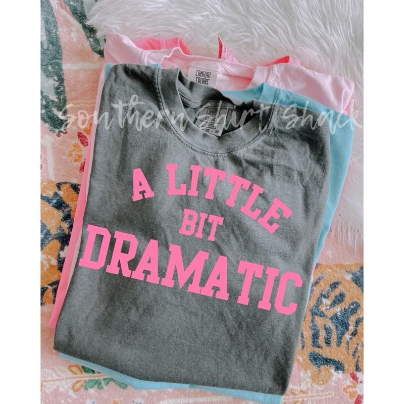 A little bit dramatic T shirt  | Pepper comfort colors t shirt Hoodie, Sweatshirt | CiraTrend.com
