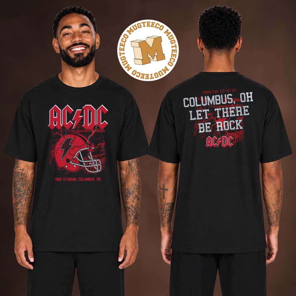 AC DC Columbus Oh Event Tee PWR UP Tour 2026 At Ohio Stadium On July 15 2026 Unisex T Shirt
