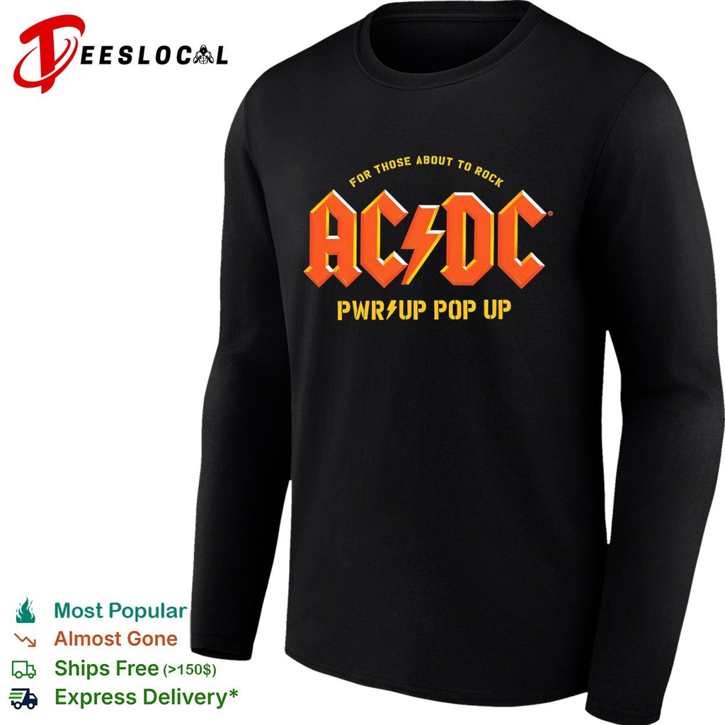 AC DC for those about to rock pwr up pop up logo shirt