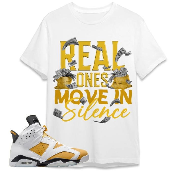 AJ 6 Yellow Ochre Unisex T-Shirt, Move In Silence Money, Shirt To Match Sneaker Hoodie, Sweatshirt | CiraTrend.com
