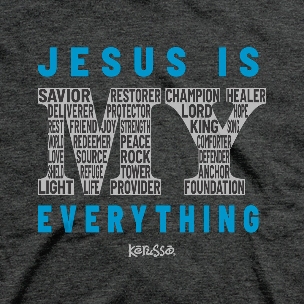 Kerusso Christian Jesus Is My Everything T-Shirts, Hoodie, Sweatshirt