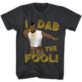Mr. T Mens S/S T-Shirt - Dab The Fool - Heather Black Heather Hoodie, Sweatshirt | CiraTrend.com