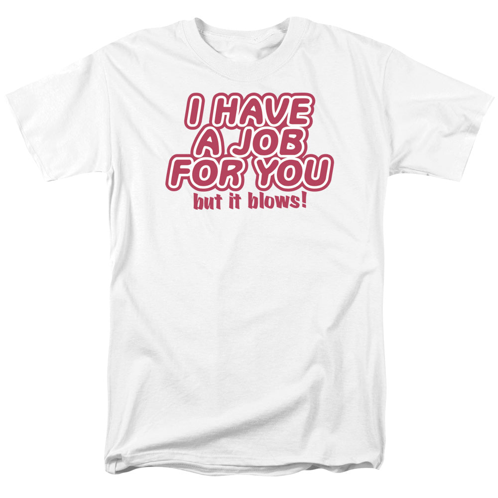 A Job For You Mens T Shirt White Hoodie, Sweatshirt | CiraTrend.com