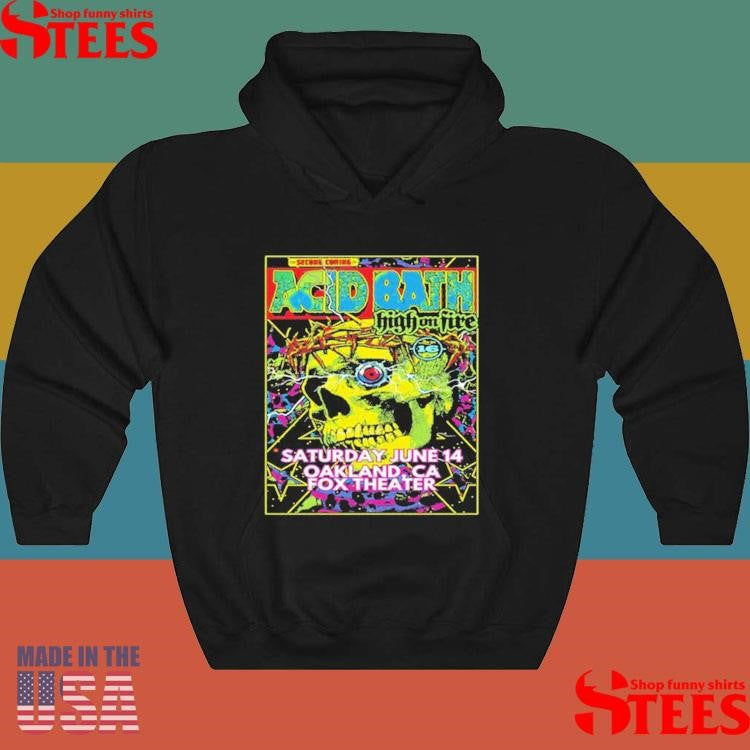 Acid Bath High On Fire Tour Oakland, CA June 14, 2025 T-shirt