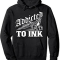Addicted To Ink Tattoo Lover Tattoo Artist Hoodie | Unisex Hooded Sweatshirt | FAST SHIPPING T-Shirts | CiraTrend.com