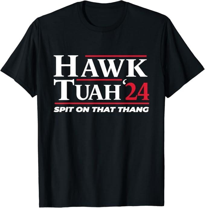 Adult Humor Shirts, Hawk Tuah 24 Spit On That Thang Hawk Tuah 2024 Hawk Tush T-Shirt Menswear Casual Classic Hoodie,...