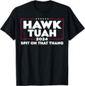 Adult Humor Shirts, Hawk Tush Spit on that Thing Presidential Candidate T-Shirt Casual Classic Cotton Hoodie, Sweatshirt