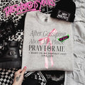 After gossiping about me, please pray for me so I can be perfect like you Ashe Crewneck Sweatshirt or White T Shirt...