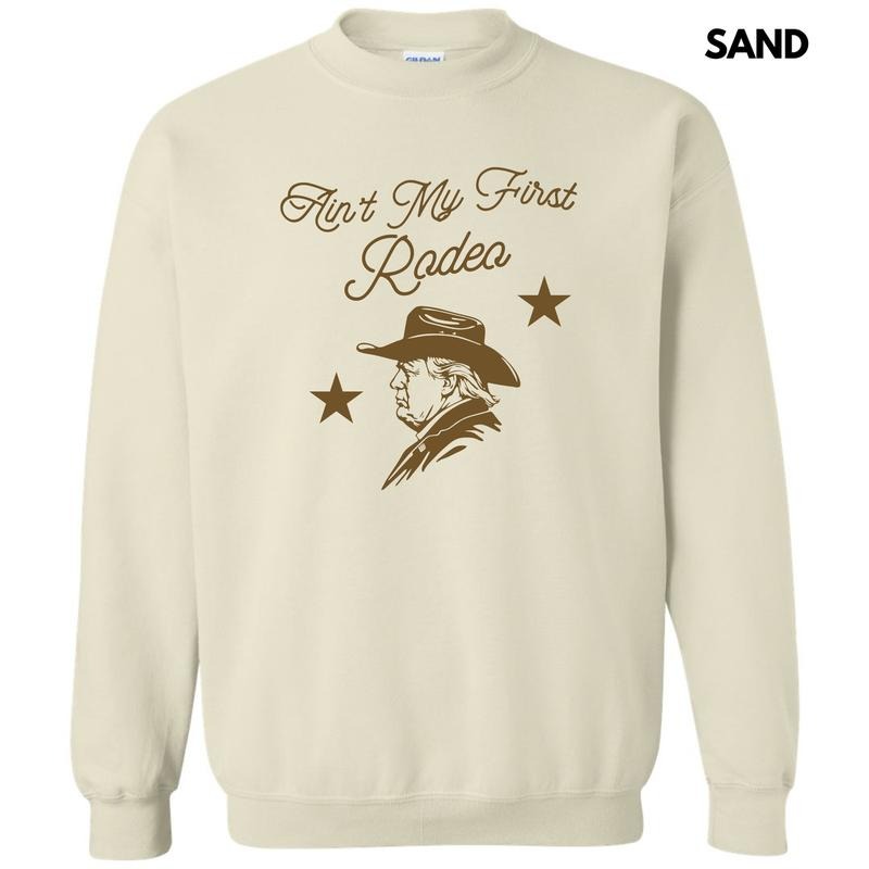 Ain't My First Rodeo Sweatshirt 'NLB' T-Shirts, Hoodie | CiraTrend.com