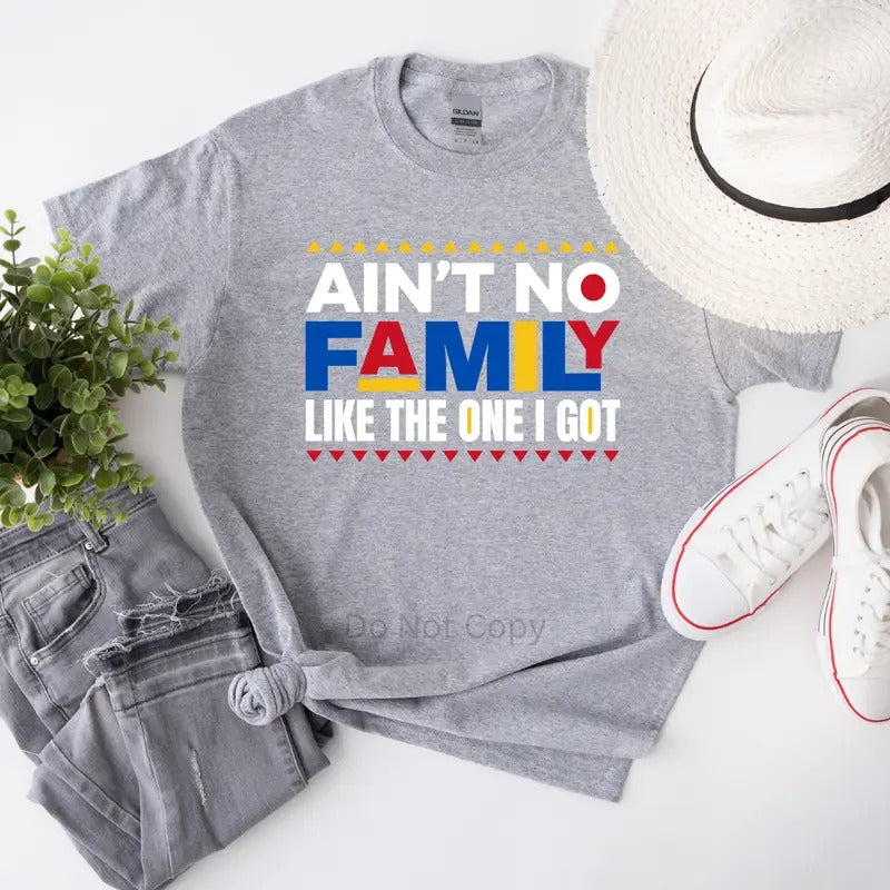 Ain't Not Family Like The One I Got DTF Transfer ONLY T-Shirts, Hoodie, Sweatshirt | CiraTrend.com