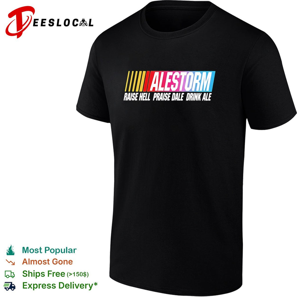 Alestorm raise hell praise Dale drink ale shirt