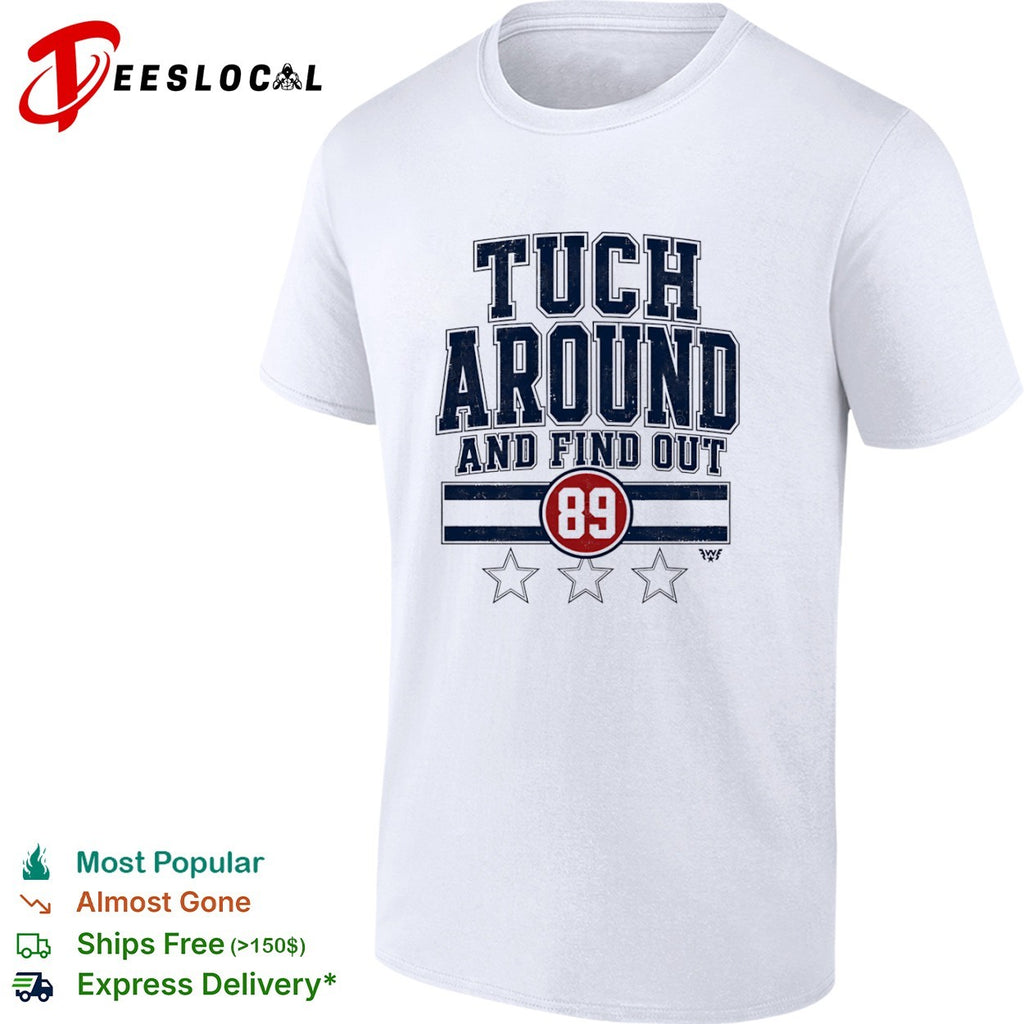 Alex Tuch Buffalo Sabres NHL Tuch Around and Find Out 89 shirt