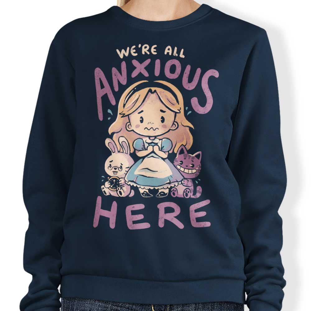 All Anxious Here - Sweatshirt T-Shirts, Hoodie | CiraTrend.com (Image 3)