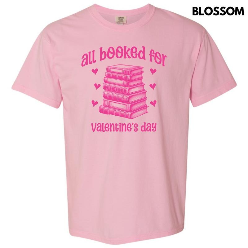 All Booked Valentine Comfort Colors T-Shirt 'NLB' Hoodie, Sweatshirt | CiraTrend.com