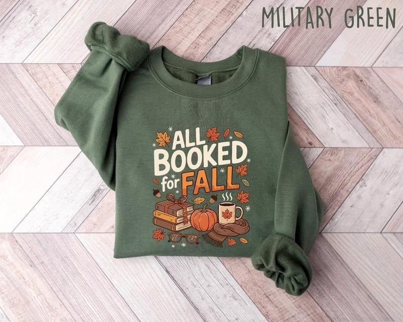 All Booked for Fall Sweatshirt, Cute Book Lover Autumn Tee, Cozy Reading T-Shirt for Women, Bookish Fall Graphic Tee,...