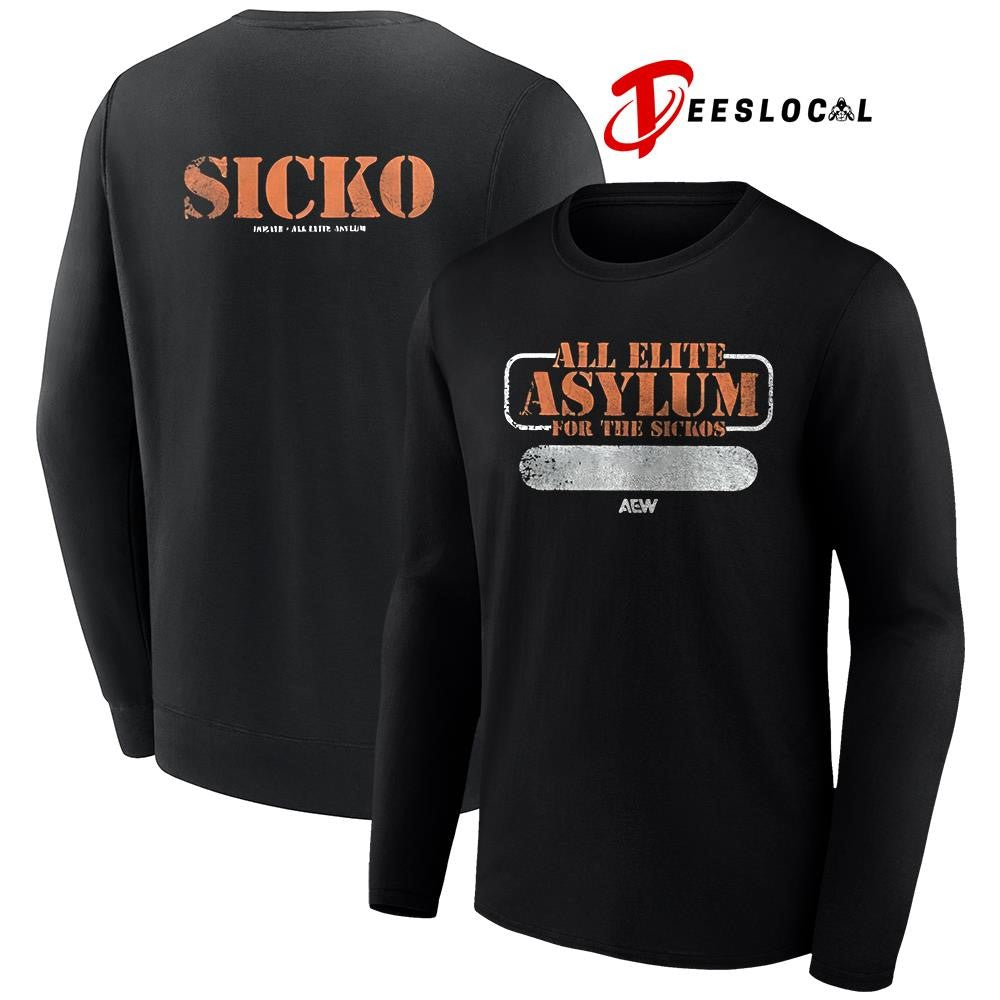 All Elite Asylum for the Sickos text shirt