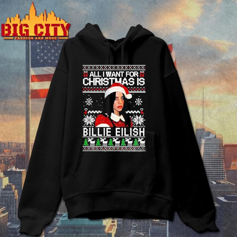 All I Want For Christmas Is Billie Ugly Shirt