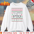 All I Want for christmas is PTO ugly christmas 2025 shirt