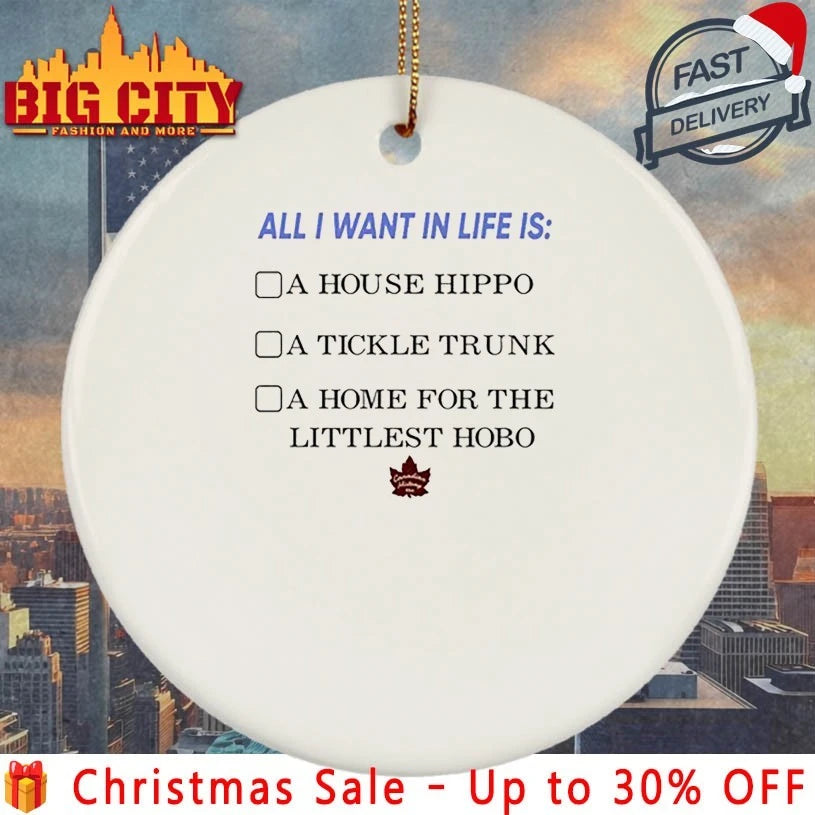 All I want in life is A house hippo a tickle trunk a home for the littlest hobo shirt