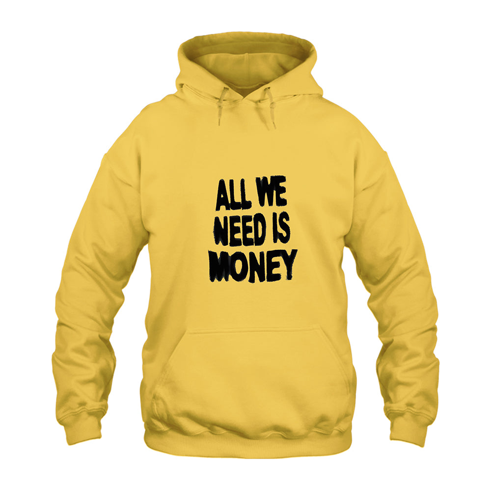All We Need is Money Hoodie