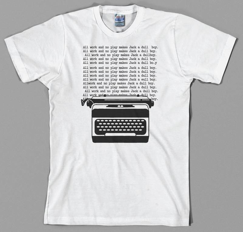 All work, no play Shining T Shirt Hoodie, Sweatshirt | CiraTrend.com