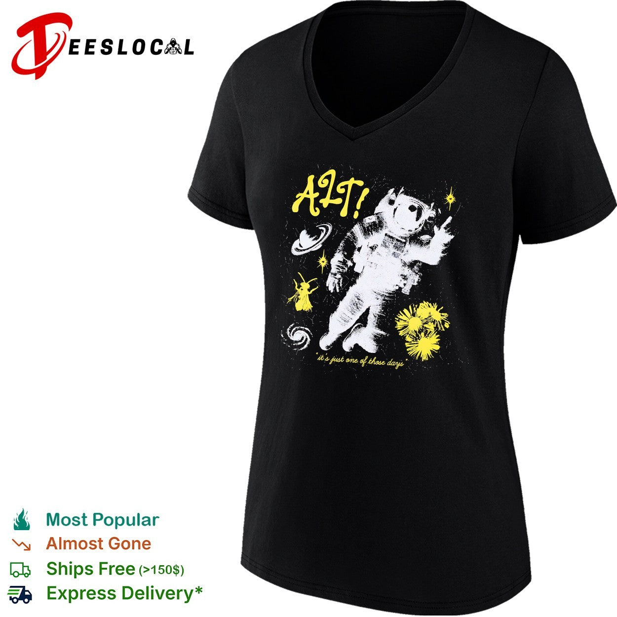 Alt It is just one of those days astronaut flower bee space shirt