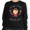 Always Follow Your Dreams - Sweatshirt T-Shirts, Hoodie | CiraTrend.com (Image 1)