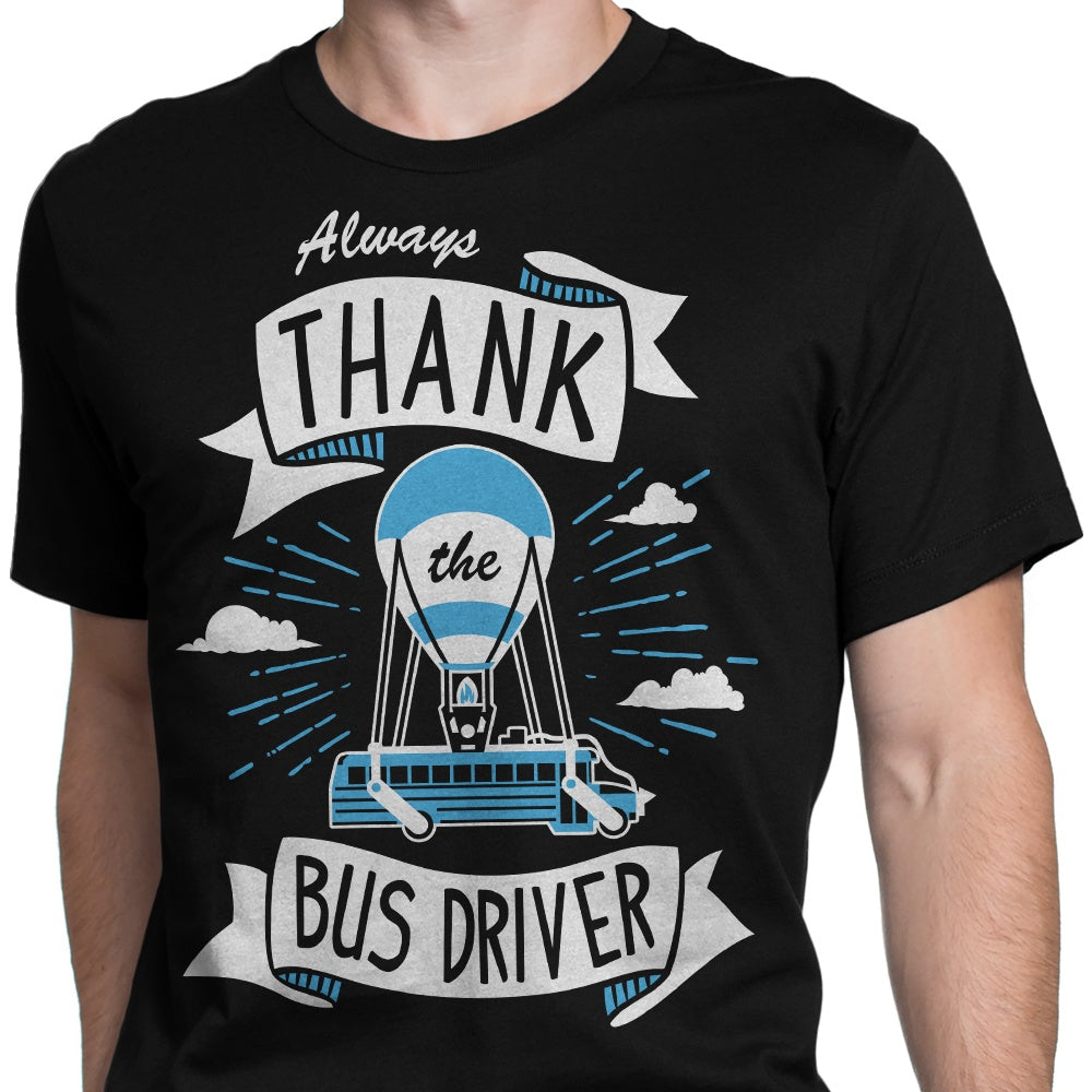 Always Thank the Bus Driver - Men's Apparel T-Shirts, Hoodie, Sweatshirt | CiraTrend.com (Image 4)