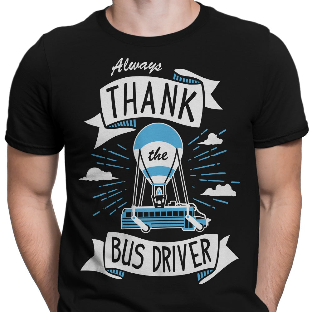 Always Thank the Bus Driver - Men's Apparel T-Shirts, Hoodie, Sweatshirt | CiraTrend.com (Image 5)