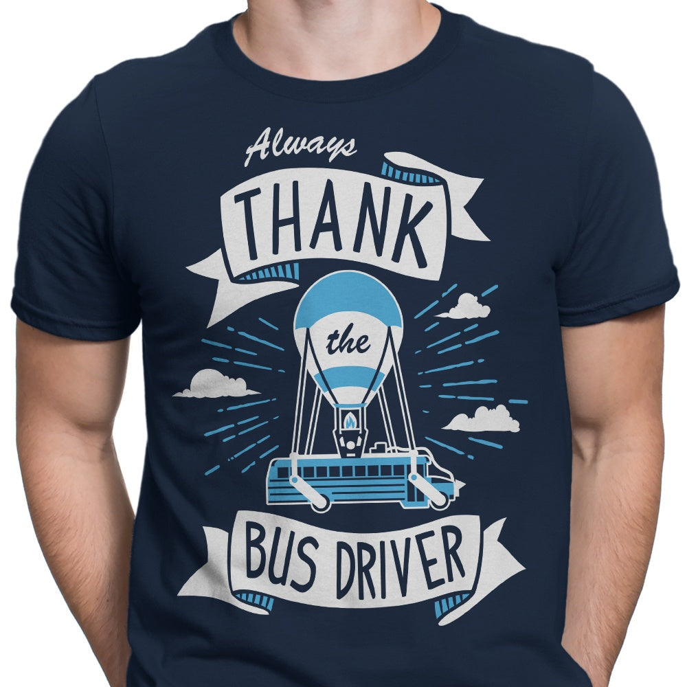 Always Thank the Bus Driver - Men's Apparel T-Shirts, Hoodie, Sweatshirt | CiraTrend.com (Image 2)