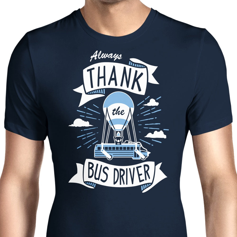 Always Thank the Bus Driver - Men's Apparel T-Shirts, Hoodie, Sweatshirt | CiraTrend.com (Image 1)