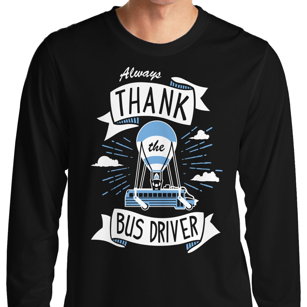 Always Thank the Bus Driver - Long Sleeve T-Shirt Hoodie, Sweatshirt | CiraTrend.com (Image 3)
