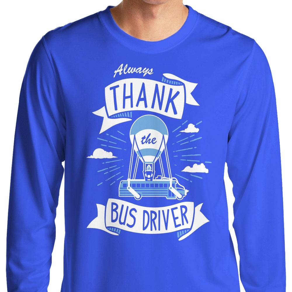 Always Thank the Bus Driver - Long Sleeve T-Shirt Hoodie, Sweatshirt | CiraTrend.com (Image 4)