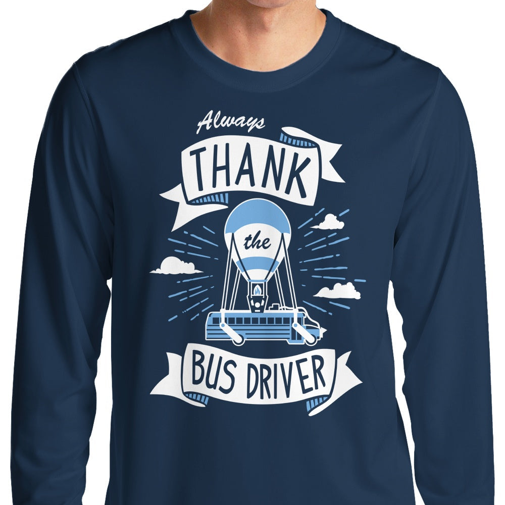 Always Thank the Bus Driver - Long Sleeve T-Shirt Hoodie, Sweatshirt | CiraTrend.com (Image 1)