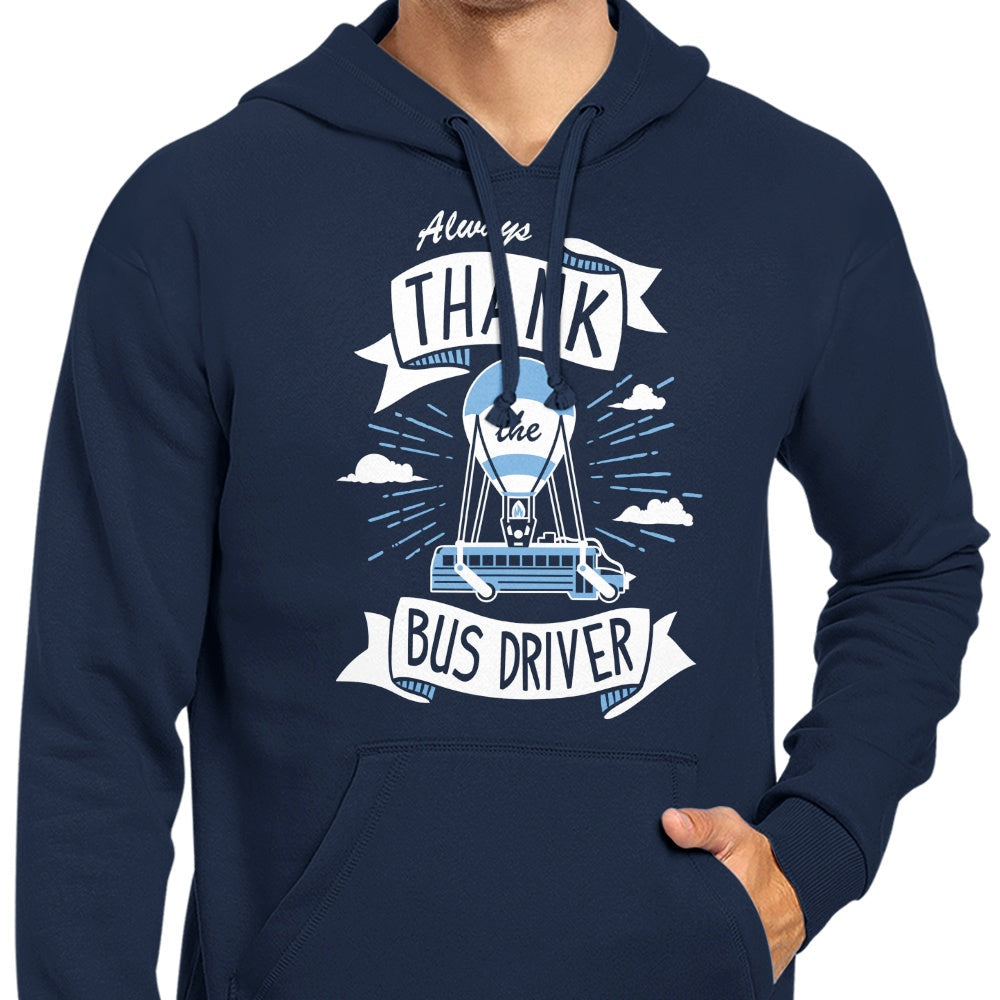 Always Thank the Bus Driver - Hoodie T-Shirts, Sweatshirt | CiraTrend.com (Image 5)
