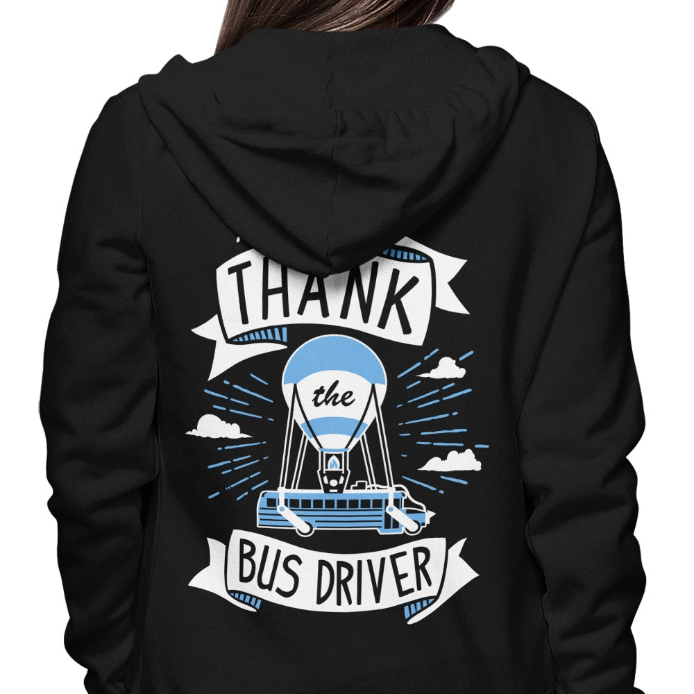 Always Thank the Bus Driver - Hoodie T-Shirts, Sweatshirt | CiraTrend.com (Image 3)