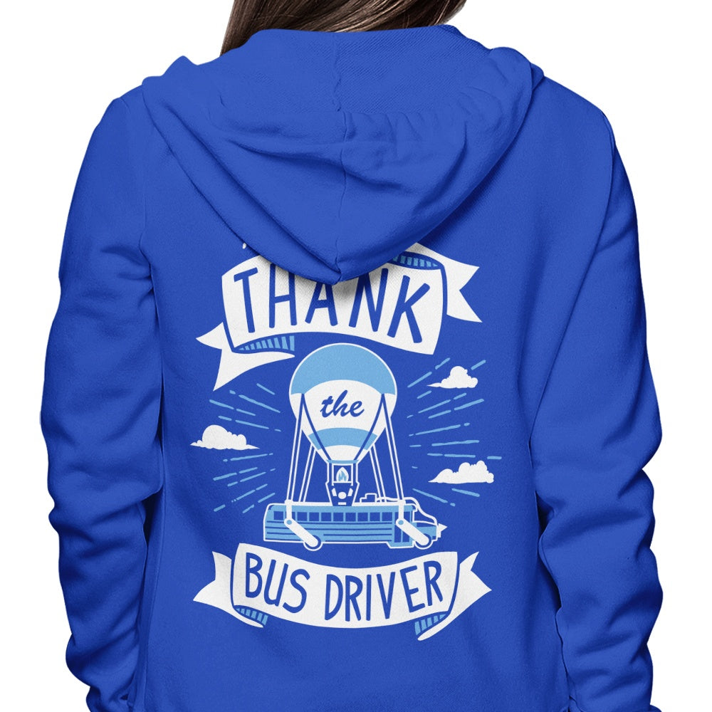 Always Thank the Bus Driver - Hoodie T-Shirts, Sweatshirt | CiraTrend.com (Image 4)