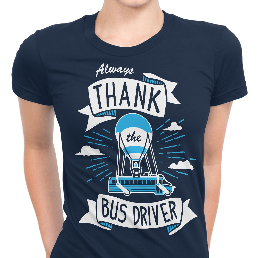 Always Thank the Bus Driver - Women's Apparel T-Shirts, Hoodie, Sweatshirt | CiraTrend.com (Image 1)
