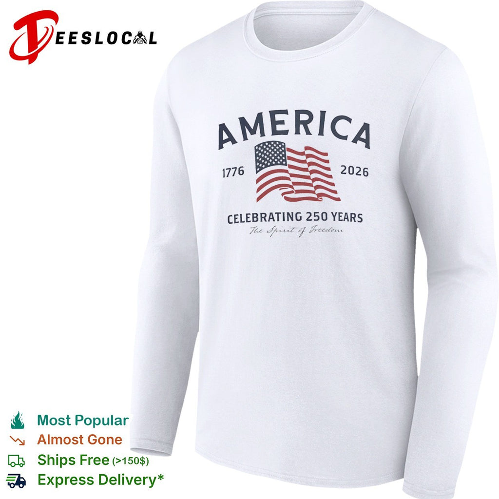 America 1776 2026 Celebrating 250 Years the Spirit of Freedom shirt