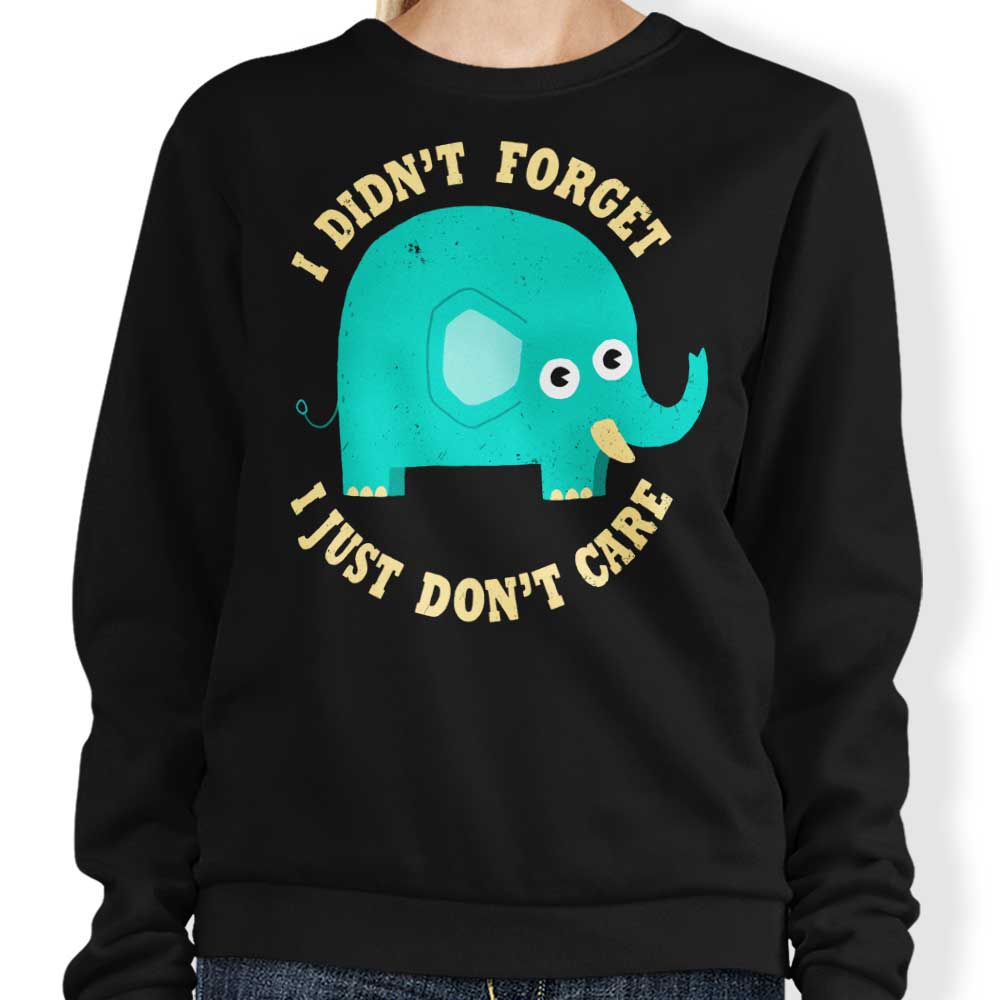 An Elephant Never Cares - Sweatshirt T-Shirts, Hoodie | CiraTrend.com (Image 3)
